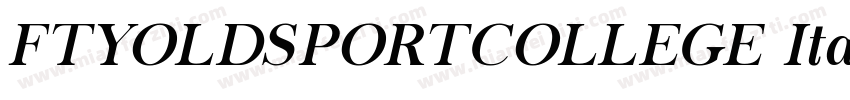 FTYOLDSPORTCOLLEGE Italic字体转换